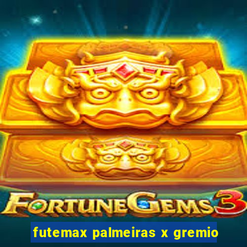 futemax palmeiras x gremio